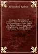 Chroniques Pittoresques Et Critiques De L'oeil De Boeuf: Des Petits Appartements De La Cour Et Des Salons De Paris, Sous Louis Xiv, La R?gence, Louis XV Et Louis Xvi, Volume 3 (French Edition), G Touchard-Lafosse 