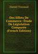 Des Effets De Commerce: Etude De Legislation Comparee (French Edition), Daniel Touzaud 