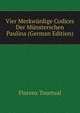 Vier Merkwurdige Codices Der Munsterschen Paulina (German Edition), Florenz Tourtual 