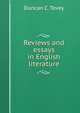 Reviews and essays in English literature, Duncan C. Tovey 