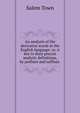 An analysis of the derivative words in the English language: or, A key to their precise analytic definitions, by prefixes and suffixes ., Salem Town 