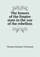 The honors of the Empire state in the war of the rebellion, Thomas Seaman Townsend 