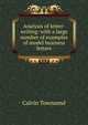 Analysis of letter-writing: with a large number of examples of model business letters, Calvin Townsend 