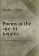 Poems of the sun-lit heights, Elizabeth Towne 