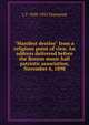"Manifest destiny" from a religious point of view. An address delivered before the Boston music hall patriotic association, November 6, 1898, L T. 1838-1922 Townsend 