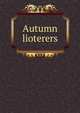 Autumn lioterers, 