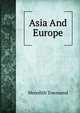 Asia And Europe, Meredith Townsend 