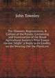 The Diseases, Regeneration, & Culture of the Potato: Containing and Examination of the Royal Agricultural Society's Prize Essays On the "blight";a Reply to Dr.Lindley,on the Wearing Out the Plants,etc, John Townley 