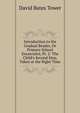 Introduction to the Gradual Reader, Or Primary School Enunciator, Pt. 2: The Child's Second Step, Taken at the Right Time, David Bates Tower 