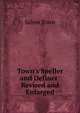 Town's Speller and Definer: Revised and Enlarged, Salem Town 