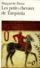 Petits Chevaux de Tarquinia (Les), Marguerite Duras 