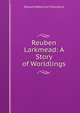 Reuben Larkmead: A Story of Worldlings, Edward Waterman Townsend 