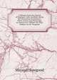 A Dissent from the Church of England, Fully Justified: Being the Dissenting Gentleman's Three Letters and Postscript, in Answer to J. White's On That Subject. by M. Towgood, Micaiah Towgood 