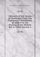 Memoirs of the House of Commons: From the Convention Parliament of 1688-9 to the Passing of the Reform Bill in 1832, Volume 1, William Charles Townsend 