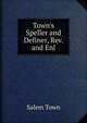 Town's Speller and Definer, Rev. and Enl, Salem Town 