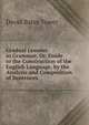 Gradual Lessons in Grammar, Or, Guide to the Construction of the English Language, by the Analysis and Composition of Sentences, David Bates Tower 