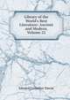 Library of the World's Best Literature: Ancient and Modern, Volume 22, Edward Cornelius Towne 
