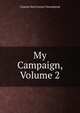 My Campaign, Volume 2, Charles Vere Ferrers Townshend 