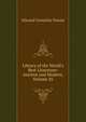 Library of the World's Best Literature: Ancient and Modern, Volume 26, Edward Cornelius Towne 