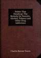 Habits That Handicap: The Remedy for Narcotic, Alcohol, Tobacco and Other Drug Addictions, Charles Barnes Towns 