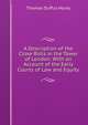 A Description of the Close Rolls in the Tower of London: With an Account of the Early Courts of Law and Equity, Thomas Duffus Hardy 