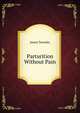 Parturition Without Pain, James Townley 