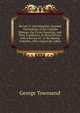 Review of and Pamphlet, Entitled "Declaration of the Catholic Bishops, the Vicars Apostolic, and Their Coadjutors, in Great Britain, with a Review of . to the Roman Catholics, Who Signed the Addre, George Townsend 