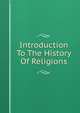 Introduction To The History Of Religions, 