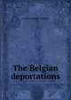 The Belgian deportations, Arnold Joseph Toynbee 
