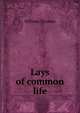 Lays of common life, William Toynbee 