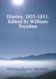 Diaries, 1833-1851. Edited by William Toynbee, William Charles Macready 