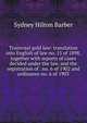 Transvaal gold law: translation into English of law no. 15 of 1898, together with reports of cases decided under the law, and the registration of . no. 6 of 1902 and ordinance no. 6 of 1903, Sydney Hilton Barber 