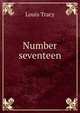 Number seventeen, Louis Tracy 