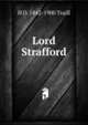 Lord Strafford, H D. 1842-1900 Traill 