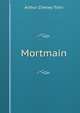 Mortmain, Arthur Cheney Train 