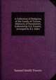A Collection of Pedigrees of the Family of Travers, Abstracts of Documents, Collected by S.S. Travers, Arranged by H.J. Sides, Samuel Smith Travers 