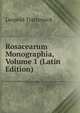 Rosacearum Monographia, Volume 1 (Latin Edition), Leopold Trattinnick 