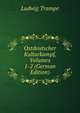 Ostdeutscher Kulturkampf, Volumes 1-2 (German Edition), Ludwig Trampe 