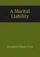 A Marital Liability, Elizabeth Phipps Train 