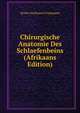 Chirurgische Anatomie Des Schlaefenbeins (Afrikaans Edition), Moritz Ferdinand Trautmann 