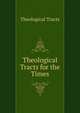 Theological Tracts for the Times, Theological Tracts 