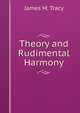 Theory and Rudimental Harmony, James M. Tracy 