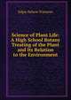 Science of Plant Life: A High School Botany Treating of the Plant and Its Relation to the Environment, Edgar Nelson Transeau 