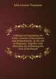 A Method of Calculating the Cubic Contents of Excavations and Embankments, by the Aid of Diagrams: Together with Directions for Estimating the Cost of Earthwork, John Cresson Trautwine 