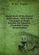 Hand-Book of Mechanics' Institutions, with Priced Catalogue of Books Suitable for Libraries. (Yorkshire Union of Institutes)., W H J. Traice 