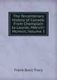 The Tercentenary History of Canada: From Champlain to Laurier, Mdcviii-Mcmviii, Volume 3, Frank Basil Tracy 