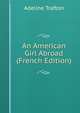 An American Girl Abroad (French Edition), Adeline Trafton 