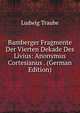 Bamberger Fragmente Der Vierten Dekade Des Livius: Anonymus Cortesianus . (German Edition), Ludwig Traube 