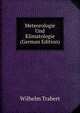 Meteorologie Und Klimatologie (German Edition), Wilhelm Trabert 