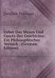 Ueber Das Wesen Und Gesetz Der Geschichte: Ein Philosophischer Versuch . (German Edition), Gottlieb Trachsel 